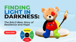 Finding Light in Darkness: The RALO Bear Story of Resilience and Hope