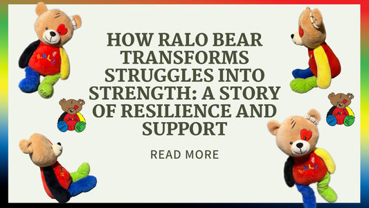 How RALO Bear Transforms Struggles into Strength: A Story of Resilience and Support