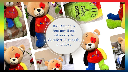 RALO Bear: A Journey from Adversity to Comfort, Strength, and Love