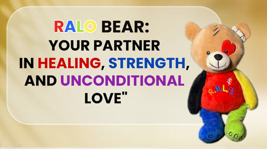 RALO Bear: Your Partner in Healing, Strength, and Unconditional Love