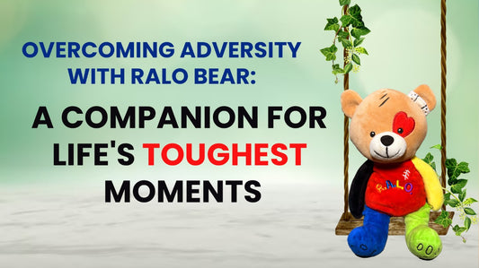 Overcoming Adversity with RALO Bear: A Companion for Life's Toughest Moments